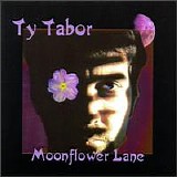 Ty Tabor - Moonflower Lane