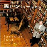 Al Stewart - Famous Last Words