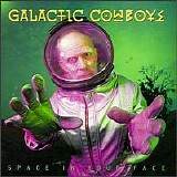 Galactic Cowboys - Space In Your Face