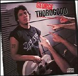 George Thorogood - Born To Be Bad