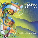 Jadis - Across The Water