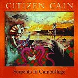 Citizen Cain - Serpents In Camouflage