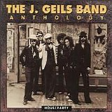 J. Geils Band - Anthology: Houseparty