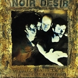 Noir DÃ©sir - Veuillez rendre l'Ã¢me Ã  qui elle appartient