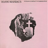 10,000 Maniacs - Human conflict number five