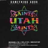 Utah Saints - Something Good