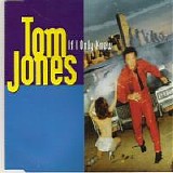 Tom Jones - If I Only Knew