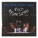 Neil Young & Crazy Horse - Rust Never Sleeps