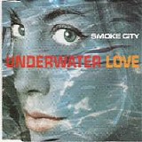 Smoke City - Underwater Love