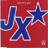 JX - Son Of A Gun