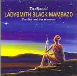 Ladysmith Black Mambazo - The Best of Ladysmith Black Mambazo: The Star and the Wiseman