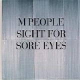 M People - Sight For Sore Eyes