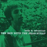 Belle & Sebastian - The Boy with the Arab Strap
