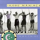 10,000 Maniacs - In My Tribe