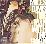 Miles Davis - The Man With The Horn