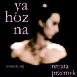 Renata Przemyk - Ya  Hozna