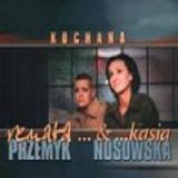 Renata Przemyk i Kasia Nosowska - Kochana (SP)
