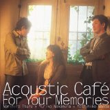Acoustic Cafe - For Your Memories
