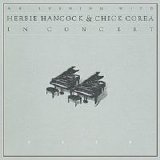 Chick Corea & Herbie Hancock - An Evening With Herbie Hancock & Chick Corea In Concert