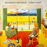 Wyatt, Robert - Dondestan
