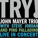 John Mayer Trio - TRY!