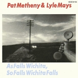 Pat Metheny Group - As Falls Wichita, So Falls Wichita Falls