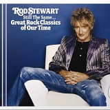Rod Stewart - Still the Same: Great Rock Classics of Our Time
