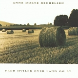 Anne Dorte Michelsen - Fred hviler over land og by