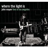 John Mayer - Where the Light Is: John Mayer L ive in Los Angeles