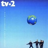 TV-2 - Vi Blir Alligevel Aldrig Voksne