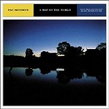 Pat Metheny Group - A Map Of The World