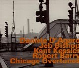 Daniele D'Agaro, Jeb Bishop, Kent Kessler, Robert Barry - Chicago Overtones