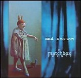 Matchbox Twenty - Mad Season