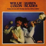 Willie Colón; Rubén Blades - Canciones Del Solar De Los Aburridos
