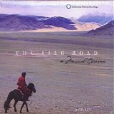 Various artists - The Silk Road: A Musical Caravan