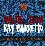 Willie Colón; Ray Barretto - Los Gigantes