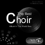 Various artists - The Best Choir Album In The World Ever