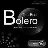 Various artists - The Best Bolero Album In The World Ever