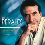 José Luis Perales - Y Como Es El: Los Exitos