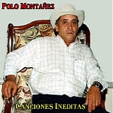 Polo Montañez - Canciones Ineditas
