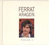 Jean Ferrat - l'intégrale - Aragon Vol. 1