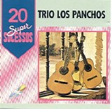 Los Panchos - 20 Super Sucessos