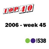Various artists - 2006 Week 45 Nederlandse Top 40