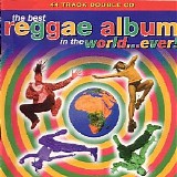Various artists - The Best Reggae Album In The World Ever