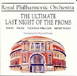 Royal Philharmonic Orchestra - The Ultimate Last Night Of The Proms