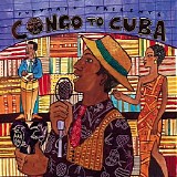 Various artists - Putumayo Presents - Congo To Cuba