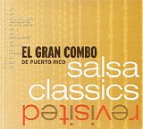 El Gran Combo de Puerto Rico - Salsa Classics Revisited