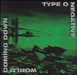 Type O Negative - World Coming Down