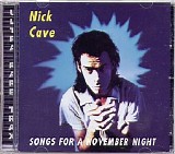 Nick Cave - Songs For A November Night
