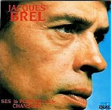 Jacques Brel - Les 16 Plus Belles Chansons
